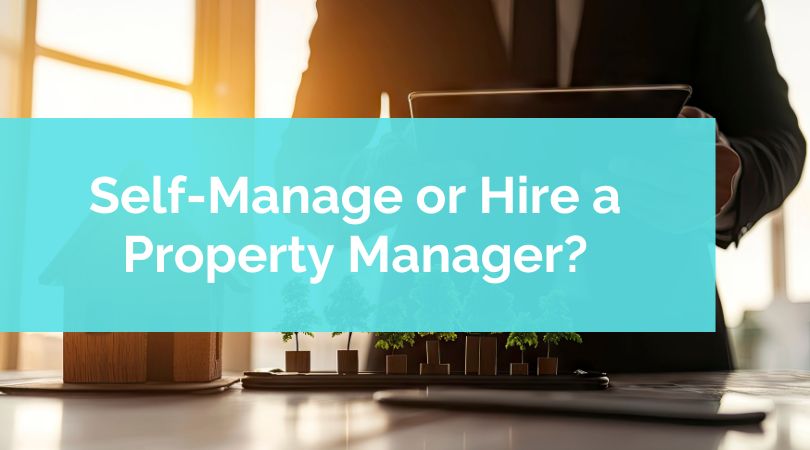 Self-Managing vs. Hiring a Property Manager in San Diego